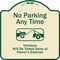 Signmission Designer Series-No Parking Any Time Violators Will Be Towed Away, 18" x 18", TG-1818-9966 A-DES-TG-1818-9966 - alternate 1